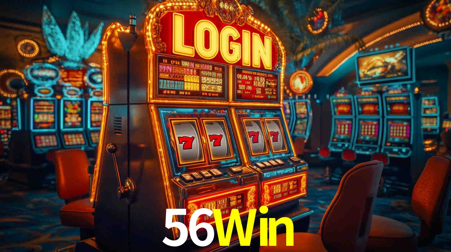 56Win: Jogos de Caça-Níqueis-Altas Recompensas, Roleta-Velocidade, Blackjack-Desafios Máximos